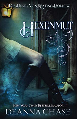 Hexenmut (Die Hexen von Keating Hollow, Band 3) von Bayou Moon Publishing